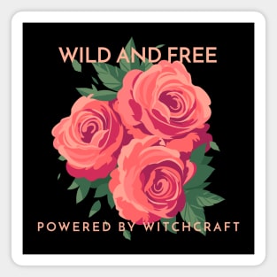 Witchcraft and Roses good vibes witchy fashion Magnet